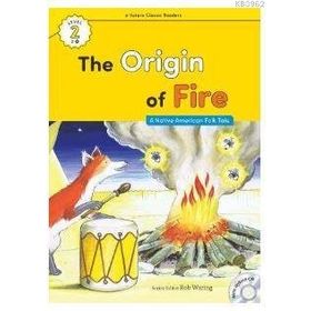 The Origin of Fire +Hybrid CD eCR Level 2 - A Native American Folk Tale