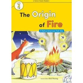 The Origin of Fire +Hybrid CD eCR Level 2 - A Native American Folk Tale