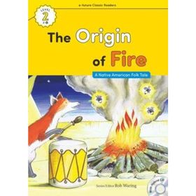 The Origin of Fire +Hybrid CD eCR Level 2 - A Native American Folk Tale