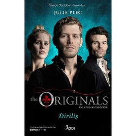 The Originals Anlatılmamış Hikaye - Diriliş - Julie Plec