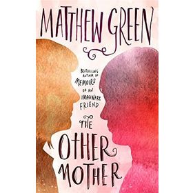 The Other Mother - Matthew Green