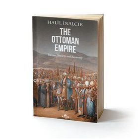 The Ottoman Empire - Halil İnalcık