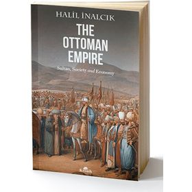 The Ottoman Empire - Halil İnalcık