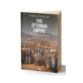 The Ottoman Empire - Halil İnalcık