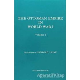 The Ottoman Empire in World War 1 Volume 2 - Stanford J. Shaw
