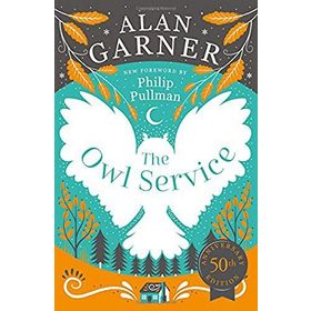 THE OWL SERVICE (ESSENTIAL MODERN CLASSICS) - ALAN GARNER
