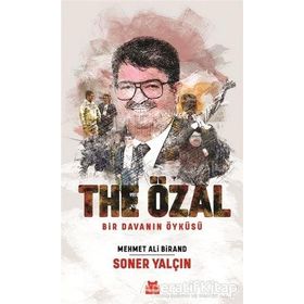 THE ÖZAL BIR DAVANIN ÖYKÜSÜ - MEHMET ALI BIRAND; SONER YALÇIN
