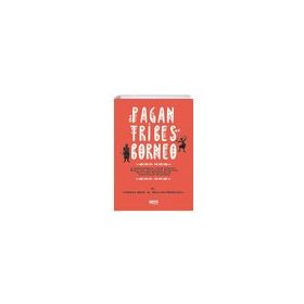 The Pagan Tribes Of Borneo-Platanus Publishing