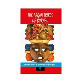 The Pagan Tribes Of Borneo-Platanus Publishing