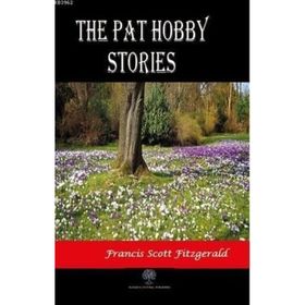 The Pat Hobby Stories - Francis Scott Key Fitzgerald