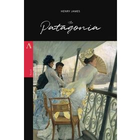 THE PATAGONIA - HENRY JAMES
