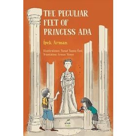 The Peculiar Feet of Princess Ada - İpek Arman