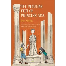 The Peculiar Feet of Princess Ada - İpek Arman