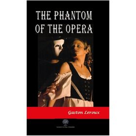 THE PHANTOM OF THE OPERA - GASTON LEROUX