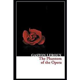 THE PHANTOM OF THE OPERA - GASTON LEROUX