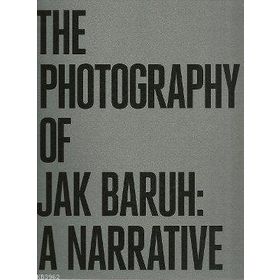 THE PHOTOGRAPHY OF JAK BARUH: A NARRATIVE - GENEL
