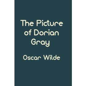 The Picture of Dorian Gray - Oscar Wilde