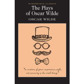 THE PLAYS OF OSCAR WILDE (COLLINS CLASSICS) - OSCAR WILDE