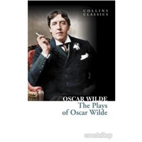 THE PLAYS OF OSCAR WILDE (COLLINS CLASSICS) - OSCAR WILDE