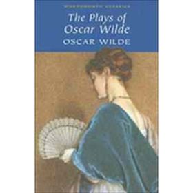 THE PLAYS OF OSCAR WILDE (COLLINS CLASSICS) - OSCAR WILDE