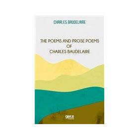 The Poems And Prose Poems Of Charles Baudelaire-Gece Kitaplığı
