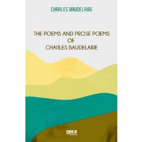 The Poems And Prose Poems Of Charles Baudelaire-Gece Kitaplığı
