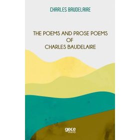 The Poems And Prose Poems Of Charles Baudelaire-Gece Kitaplığı