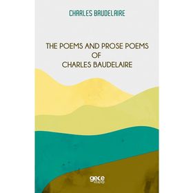 The Poems And Prose Poems Of Charles Baudelaire-Gece Kitaplığı