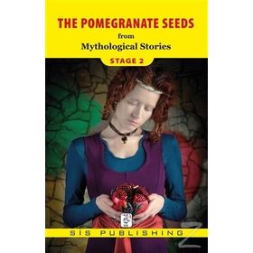 THE POMEGRANATE SEEDS - MYTHOLOGICAL STORIES