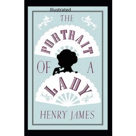 The Portrait Of A Lady - Henry James