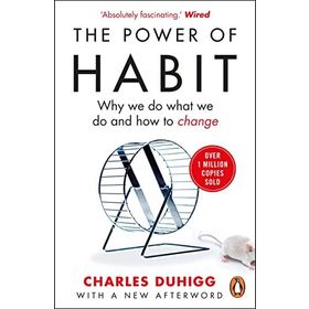 The Power of Habit - Why We Do What We Do , How to Change - Charles Duhigg