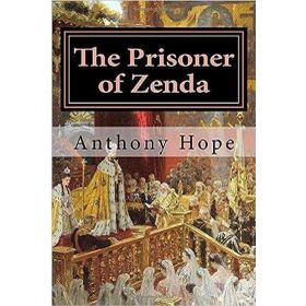 THE PRISONER OF ZENDA - ANTHONY HOPE (ISBN:9781599662831)