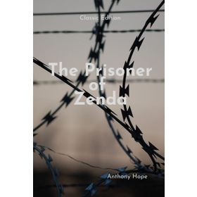 THE PRISONER OF ZENDA - ANTHONY HOPE