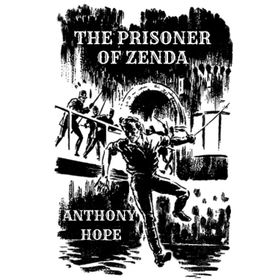 THE PRISONER OF ZENDA - ANTHONY HOPE