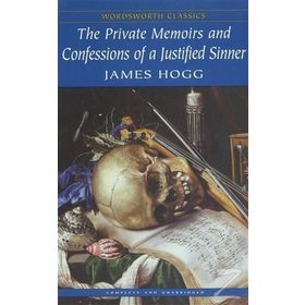 The Private Memoirs and Confessions Of A Justified Sinner - James Hogg