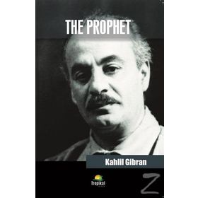THE PROPHET - KAHLIL GIBRAN