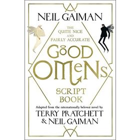 the Quite Nice and Fairly Accurate Good Omens Script Book
