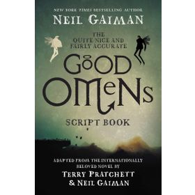 the Quite Nice and Fairly Accurate Good Omens Script Book