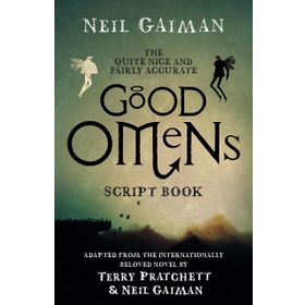 the Quite Nice and Fairly Accurate Good Omens Script Book