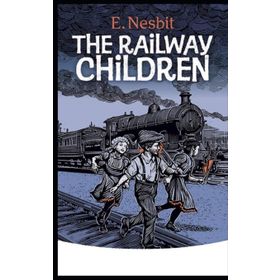 THE RAILWAY CHILDREN - EDITH NESBIT