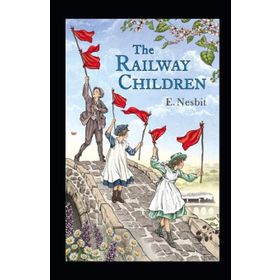 THE RAILWAY CHILDREN - EDITH NESBIT