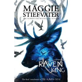 The Raven King: 4 - Maggie Stiefvater