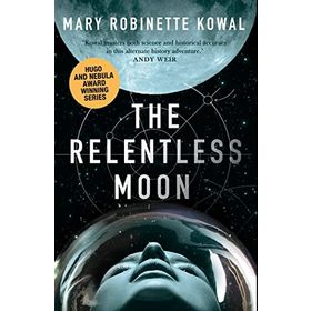 The Relentless Moon - Mary Robinette Kowal