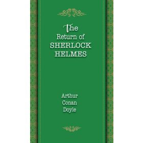 The Return Of Sherlock Holmes - Arthur Conan Doyle