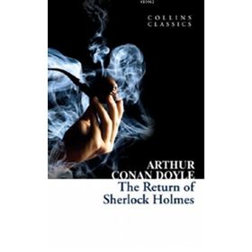 The Return of Sherlock Holmes Collins Classics - s artur conan doyle