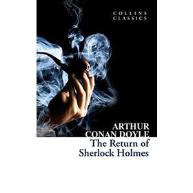 The Return of Sherlock Holmes Collins Classics - s artur conan doyle