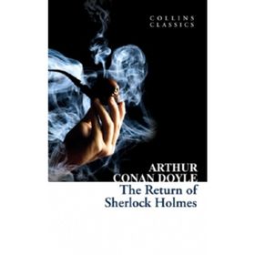 The Return of Sherlock Holmes Collins Classics - s artur conan doyle
