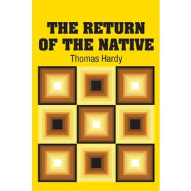 The Return of the Native - Thomas Hardy