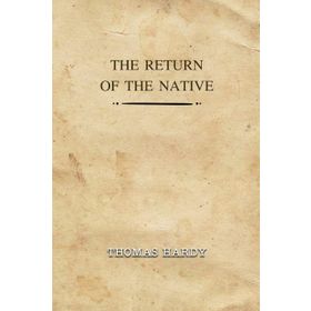 The Return of the Native - Thomas Hardy