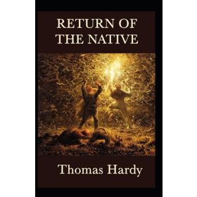 The Return of the Native - Thomas Hardy